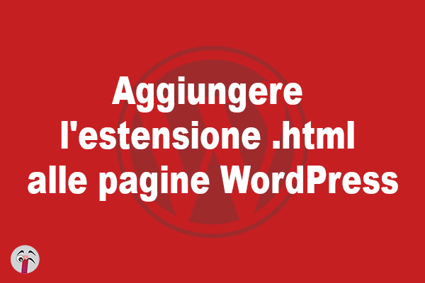 Aggiungere l'estensione .html alle pagine WordPress