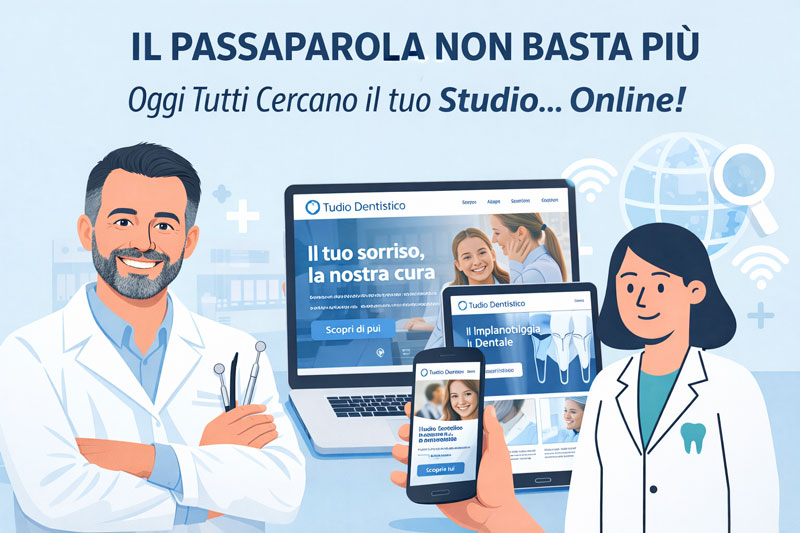 Perché il passaparola non basta più per uno studio dentistico